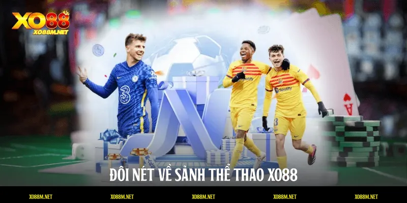 Đôi nét về sảnh Thể thao XO88