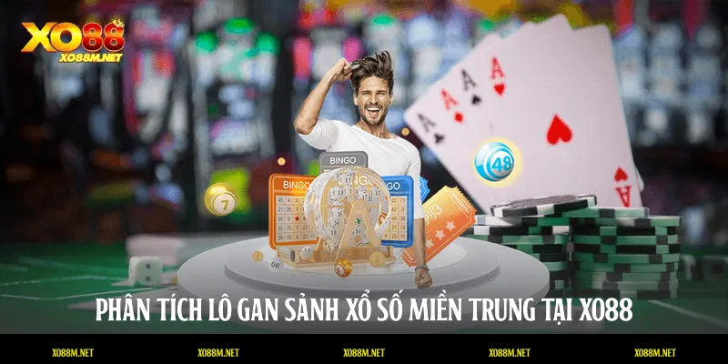 Xổ Số Miền Trung XO88: Nghệ Thuật Giải Mã Những Con Số Vàng Phân tích lô gan sảnh Xổ số miền Trung tại XO88