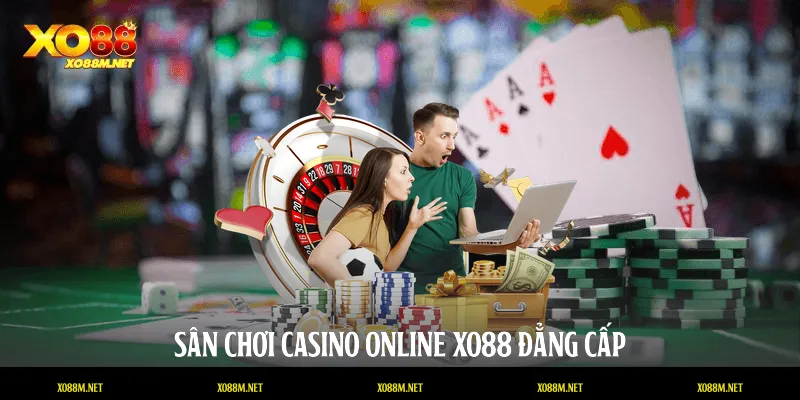 Sân chơi Casino online XO88 đẳng cấp