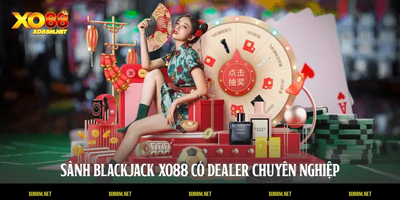 Sảnh Blackjack XO88 có dealer chuyên nghiệp